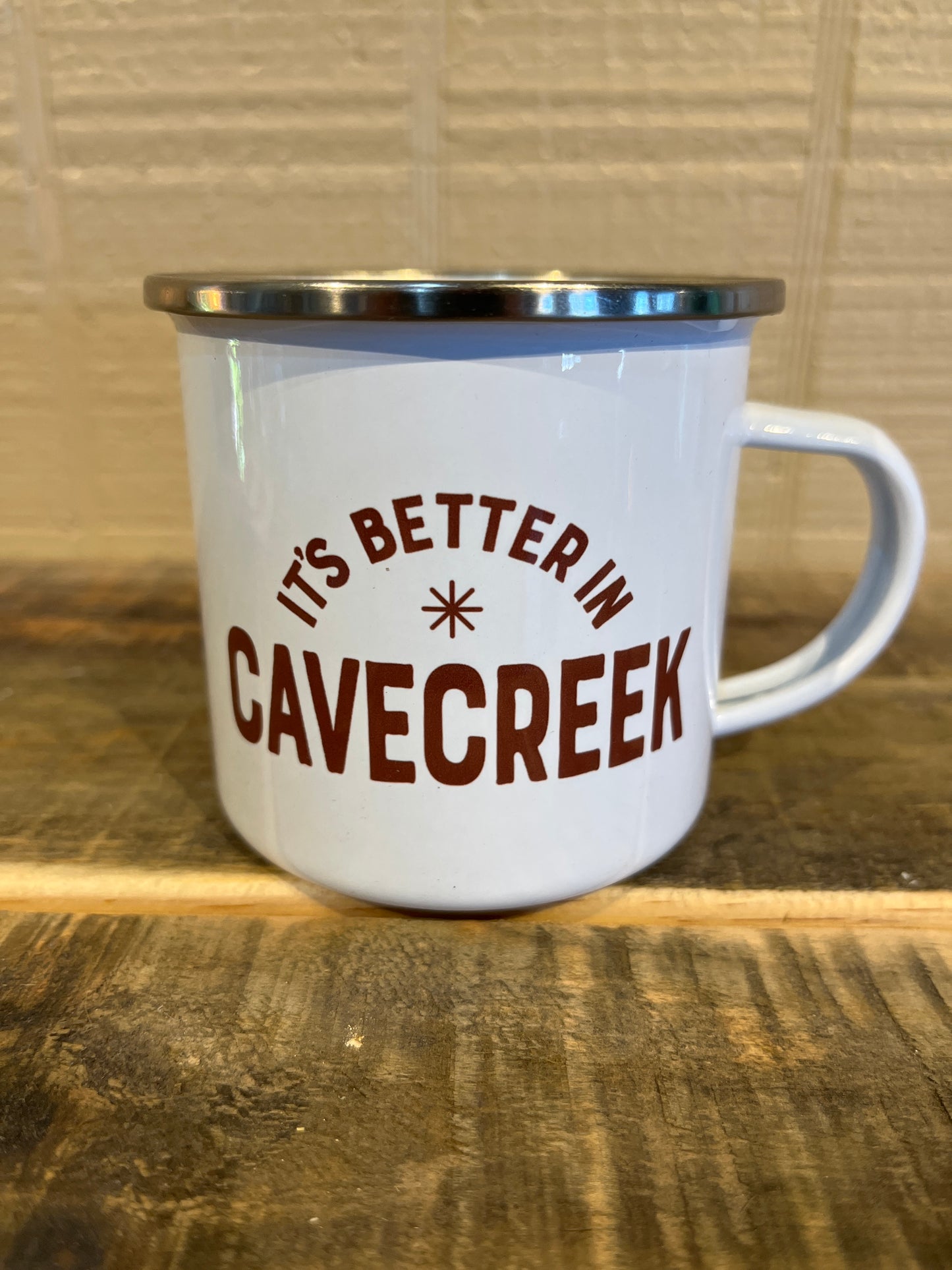 “It’s better in Cave Creek” enameled camp mug.