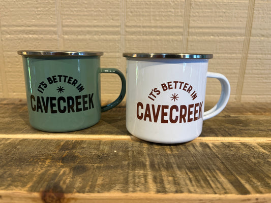 “It’s better in Cave Creek” enameled camp mug.